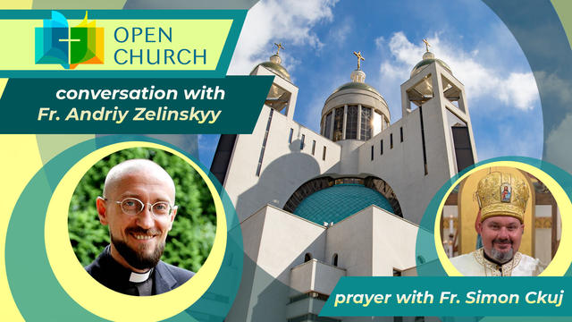 Fr. Andriy Zelinskyy. Open Church for 15 November 2021. Zhyve. TV English